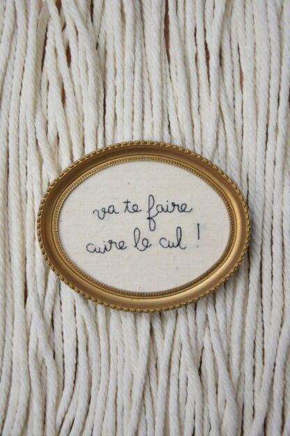 Broderie "va te faire cuire le cul"